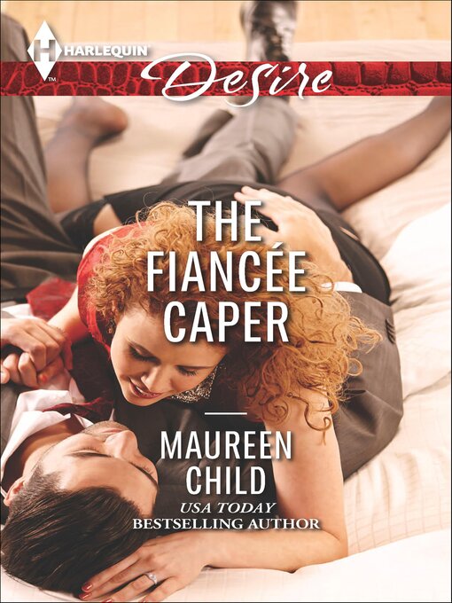 Title details for The Fiancée Caper by Maureen Child - Available